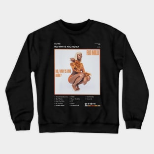 Flo Milli - Ho, why is you here ? Tracklist Album Crewneck Sweatshirt